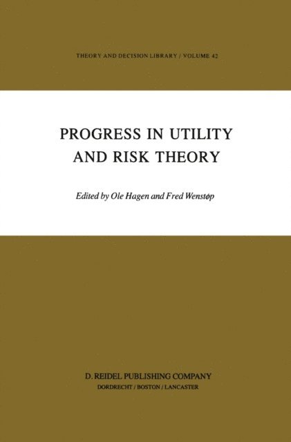 Fred Wenstop, G.M. Hagen - Progress in Utility and Risk Theory, E-bok