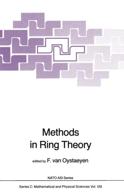 Freddy Van Oystaeyen - Methods in Ring Theory, E-bok
