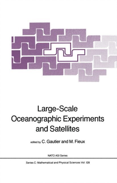A. Fieux, C. Gautier - Large-Scale Oceanographic Experiments and Satellites, E-bok
