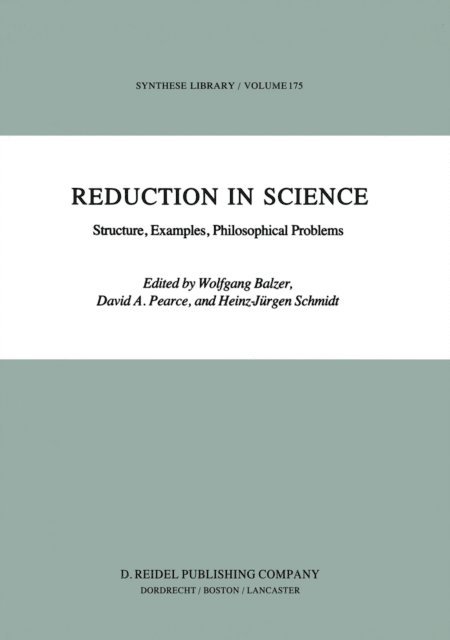 Heinz-Jurgen Schmidt, D. Pearce, W. Balzer - Reduction in Science, E-bok