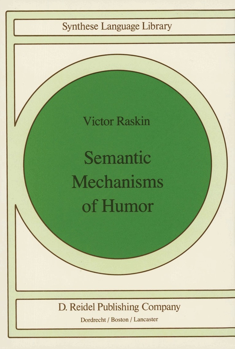 V. Raskin - Semantic Mechanisms of Humor, Häftad