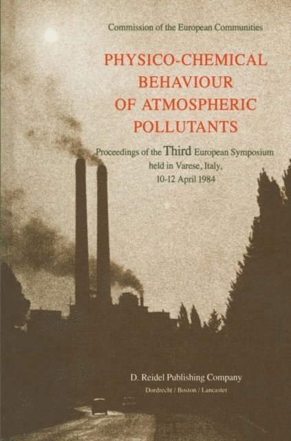 G. Angeletti, B. Versino - Physico-Chemical Behaviour of Atmospheric Pollutants, E-bok