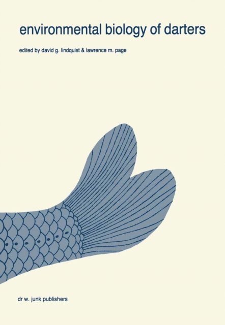 Lawrence M. Page, David G. Lindquist - Environmental biology of darters, E-bok