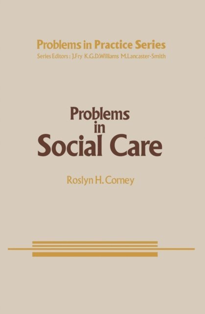 R.H. Corney - Problems in Social Care, E-bok