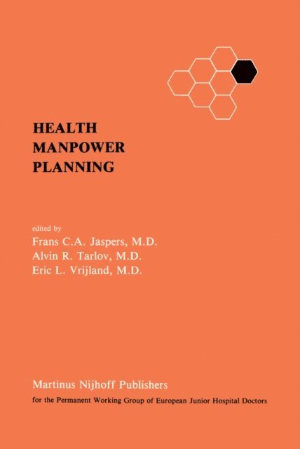 Eric L. Vrijland, Alvin R. Tarlov, Frans C.A. Jaspers - Health Manpower Planning, E-bok