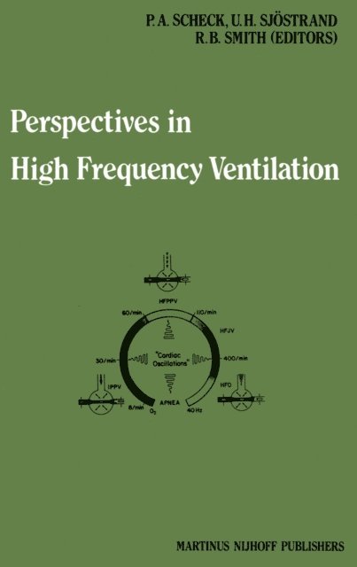 R. Brian Smith, Ulf H. Sjostrand, P.A. Scheck - Perspectives in High Frequency Ventilation, E-bok