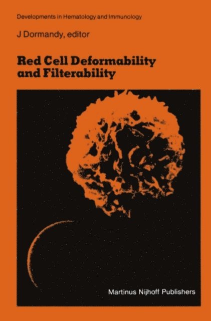 John A. Dormandy - Red Cell Deformability and Filterability, E-bok