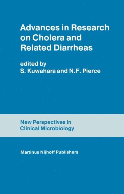 N.F. Pierce, S. Kuwahara - Advances in Research on Cholera and Related Diarrheas, E-bok