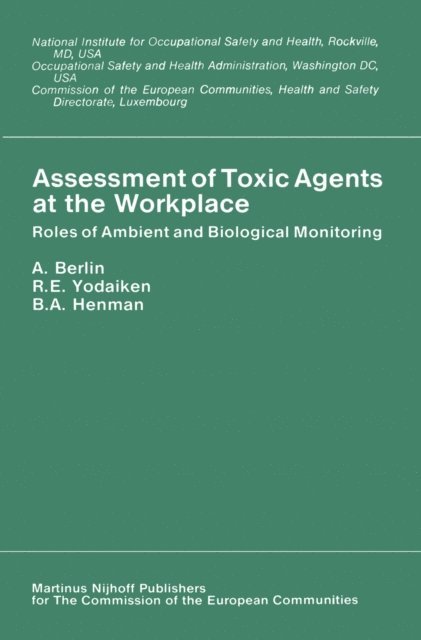 W.A. Hanman, R.E. Yodaiken, A. Berlin - Assessment of Toxic Agents at the Workplace, E-bok
