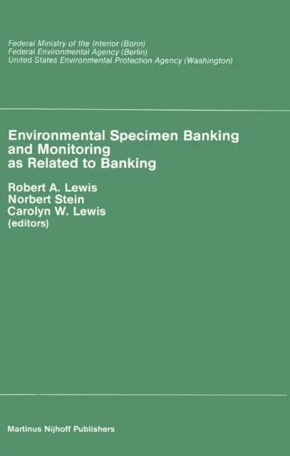 Carolyn W. Lewis, N. Stain, R.A. Lewis - Environmental Specimen Banking and Monitoring as Related to Banking, E-bok. Tillgänglighet: Lägg i varukorg