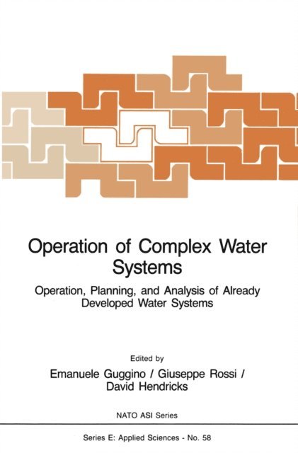 D. Hendricks, Giuseppe Rossi, E. Guggino - Operation of Complex Water Systems, E-bok