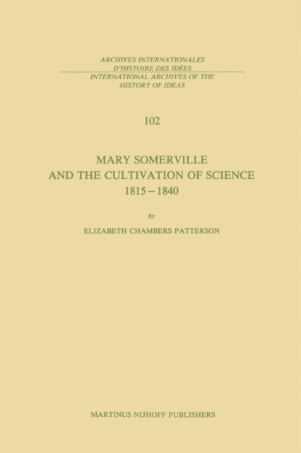 E.C. Patterson - Mary Somerville and the Cultivation of Science, 1815-1840, E-bok