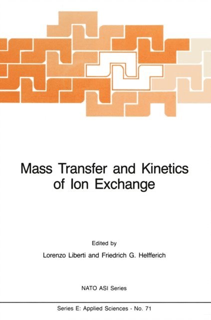 F.G. Helfferich, L. Liberti - Mass Transfer and Kinetics of Ion Exchange, E-bok