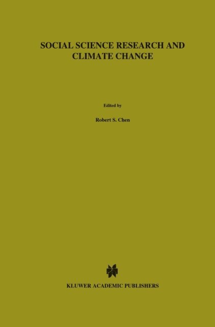 Stephen H. Schneider, E. Boulding, R.S. Chen - Social Science Research and Climate Change, E-bok