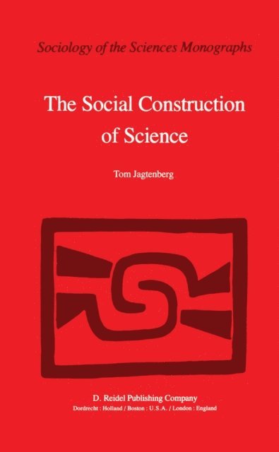 T. Jagtenberg - Social Construction of Science, E-bok