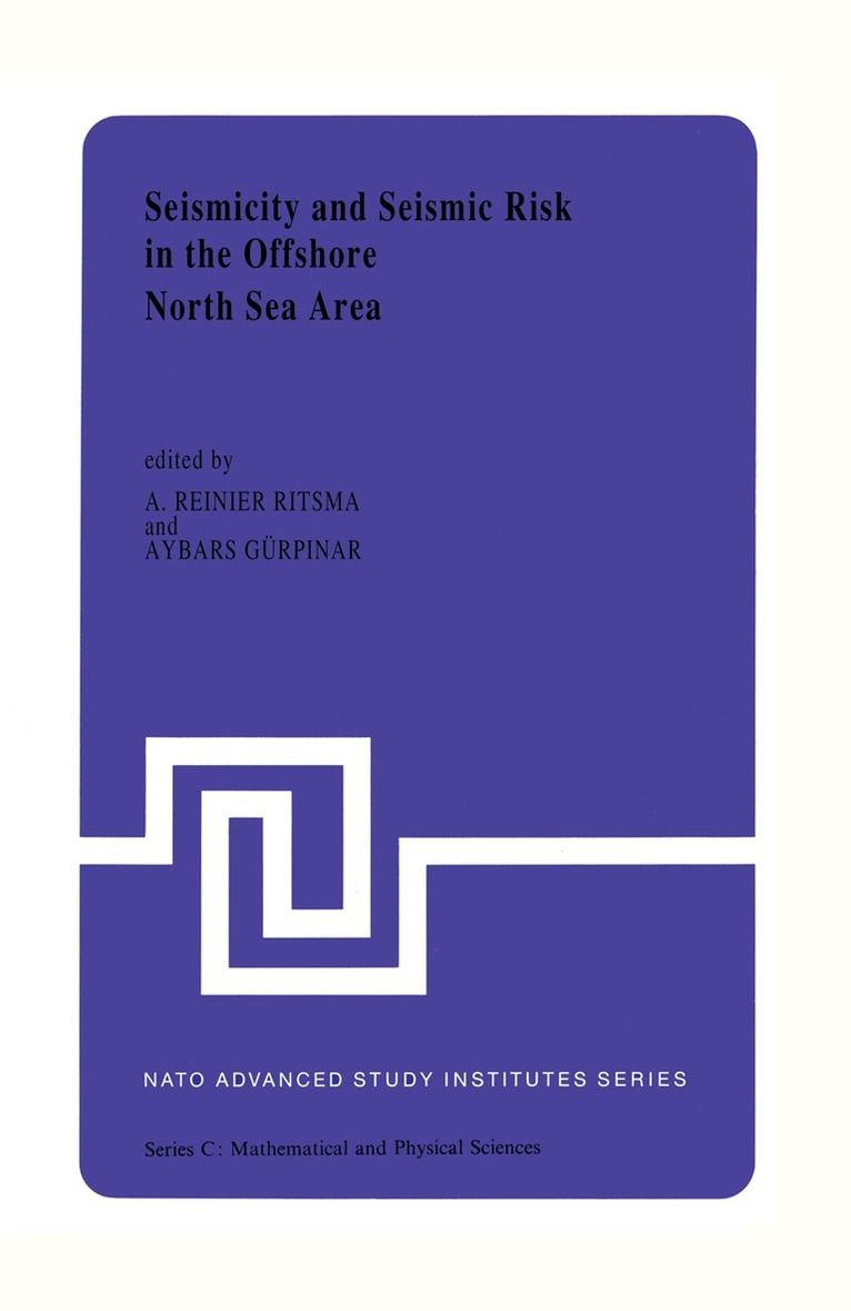 A.R. Ritsema, A. Gurpinar - Seismicity and Seismic Risk in the Offshore North Sea Area, Häftad