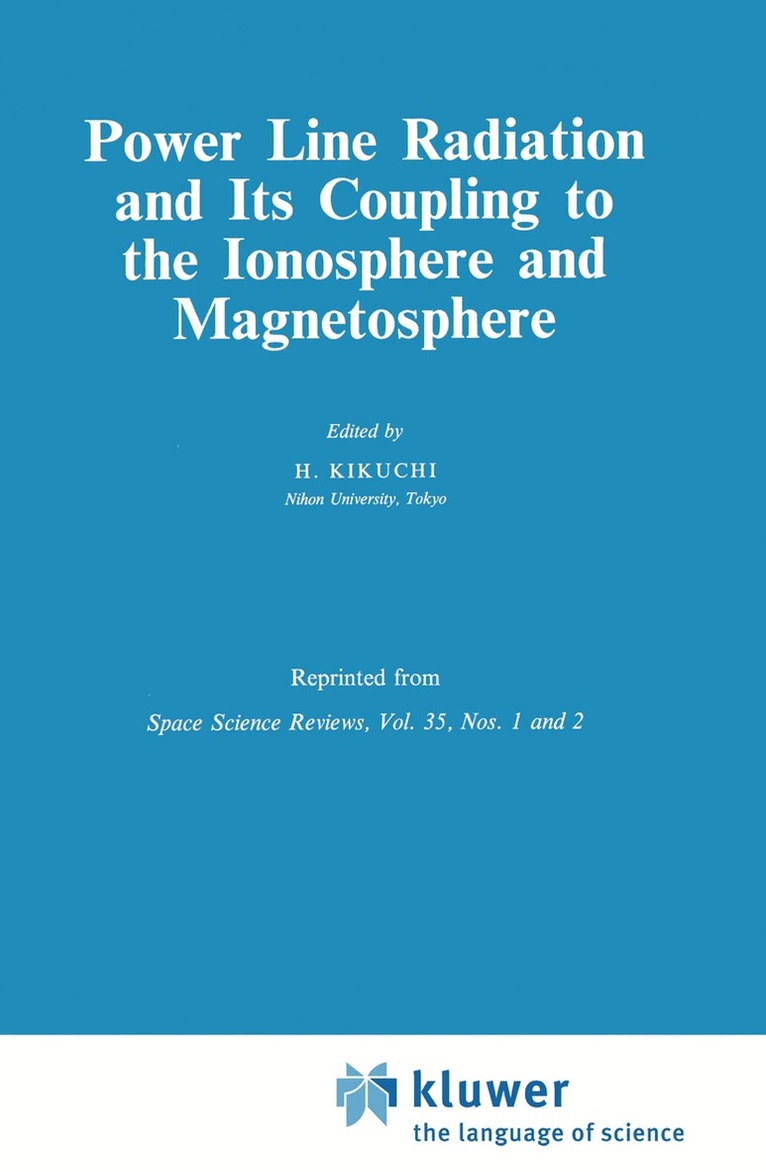 H. Kikuchi - Power Line Radiation and Its Coupling to the Ionosphere and Magnetosphere, Häftad