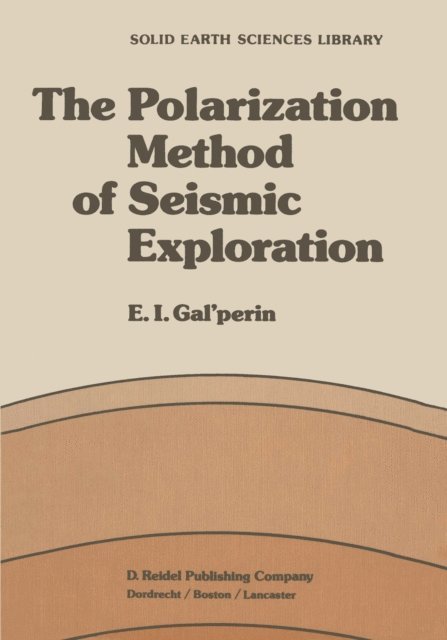 E.I. Galperin - Polarization Method of Seismic Exploration, E-bok