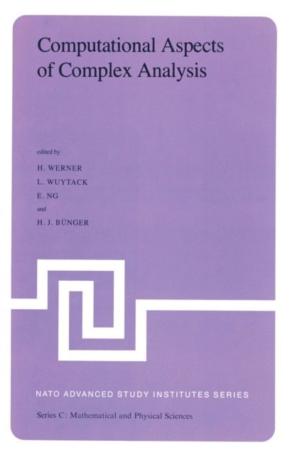 E. Ng, L. Wuytack, K.E. Werner - Computational Aspects of Complex Analysis, E-bok