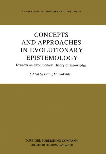 Franz M. Wuketits - Concepts and Approaches in Evolutionary Epistemology, E-bok