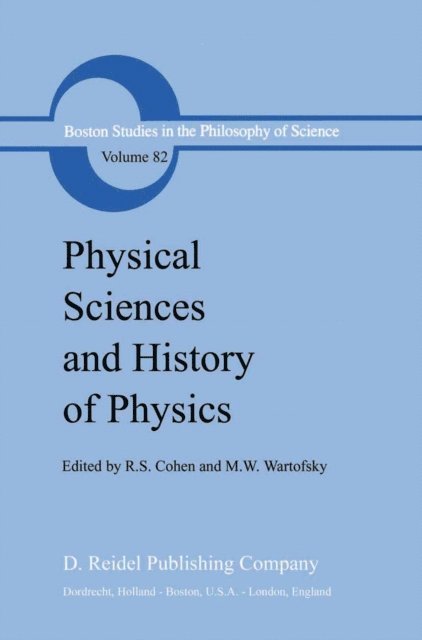 Marx W. Wartofsky, Robert S. Cohen - Physical Sciences and History of Physics, E-bok