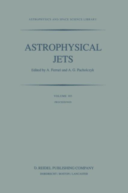 A. Pacholczyk, A. Ferrari - Astrophysical Jets, E-bok