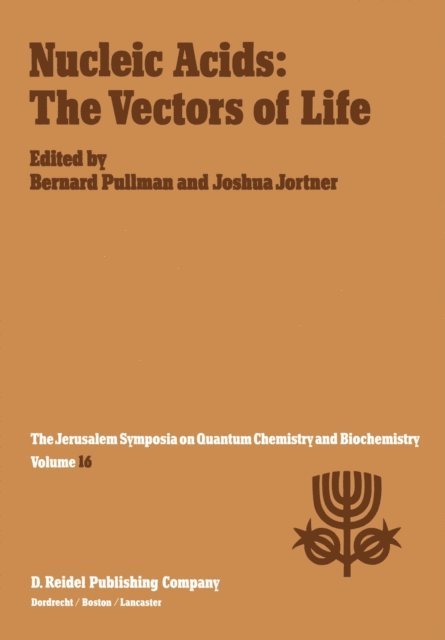 Joshua Jortner, A. Pullman - Nucleic Acids: The Vectors of Life, E-bok