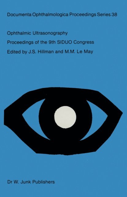 Malcolm M. Le May, Jeffrey S. Hillman - Ophthalmic Ultrasonography, E-bok