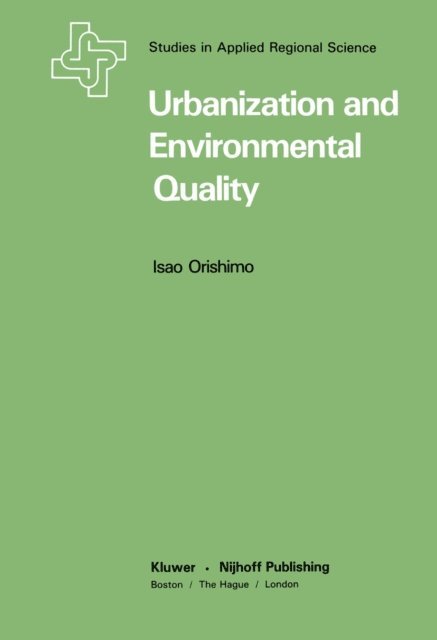 I. Orishimo - Urbanization and Environmental Quality, E-bok