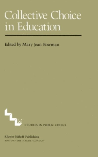 M.J. Bowman - Collective Choice in Education, E-bok