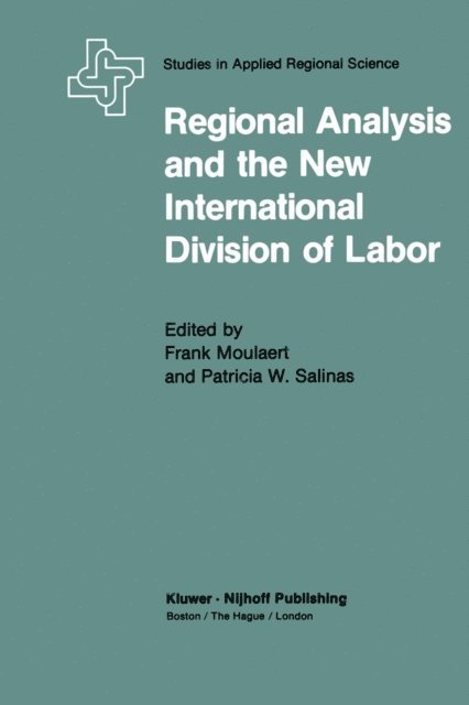 P.W. Salinas, F. Moulaert - Regional Analysis and the New International Division of Labor, E-bok