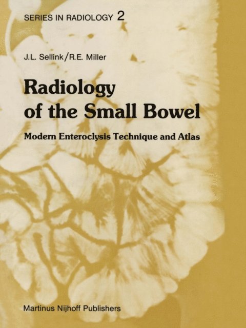 D.J. Miller, J.L. Sellink - Radiology of the Small Bowel, E-bok