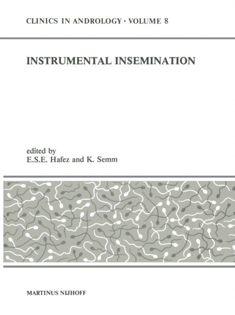 K. Semm, E.S. Hafez - Instrumental Insemination, E-bok