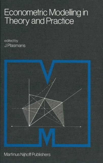 J.E.J. Plasmans - Econometric Modelling in Theory and Practice, E-bok