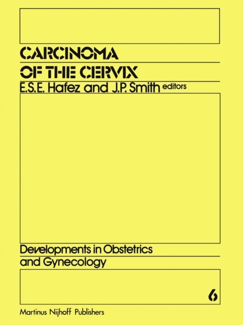 J.P. Smith, E.S. Hafez - Carcinoma of the Cervix, E-bok