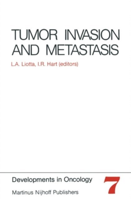 I.R. Hart, L.A. Liotta - Tumor Invasion and Metastasis, E-bok