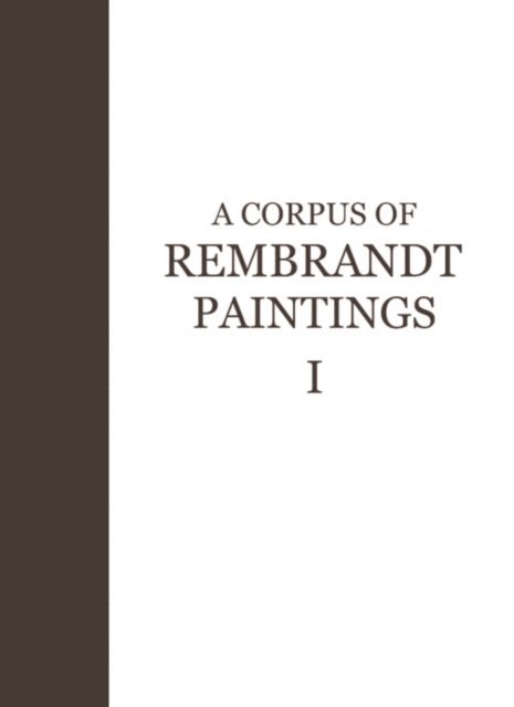 P.J.J. van Thiel, S.H. Levie, B. Haak, J. Bruyn - Corpus of Rembrandt Paintings, E-bok