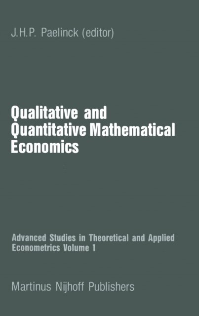 Jean H. Paul Paelinck - Qualitative and Quantitative Mathematical Economics, E-bok