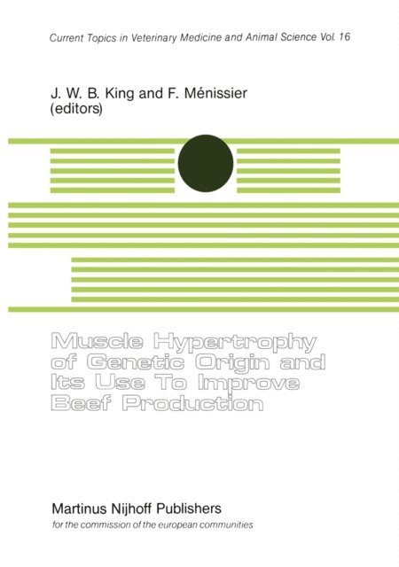 F. Menissier, J.W. King - Muscle Hypertrophy of Genetic Origin and its use to Improve Beef Production, E-bok