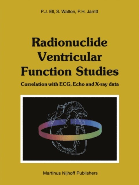 Peter H. Jarritt, Stephen Walton, P.J. Ell - Radionuclide Ventricular Function Studies, E-bok