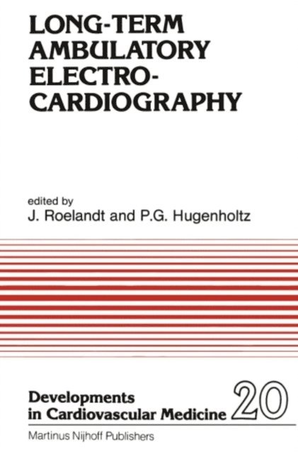 P.G. Hugenholtz, J.R. Roelandt - Long-Term Ambulatory Electrocardiography, E-bok