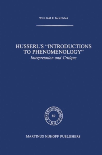 W. Mckenna - Husserl's &quote;Introductions to Phenomenology&quote;, E-bok