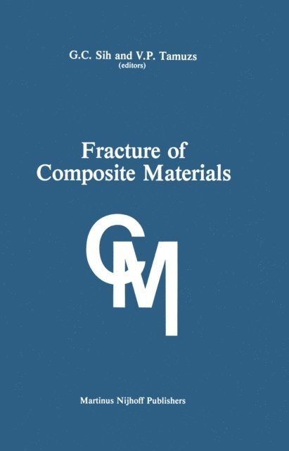 Vitauts P. Tamusz, George C. Sih - Fracture of Composite Materials, E-bok