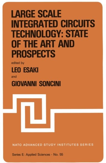 G. Soncini, Leo Esaki - Large Scale Integrated Circuits Technology: State of the Art and Prospects, E-bok. Tillgänglighet: Lägg i varukorg
