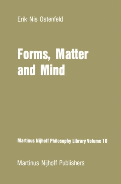 E. N. Ostenfeld - Forms, Matter and Mind, E-bok