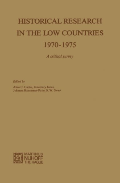 Alice C. Carter - Historical Research in the Low Countries 1970-1975, E-bok