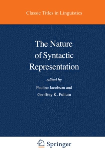 G.K. Pullum, Pauline Jacobson - Nature of Syntactic Representation, E-bok