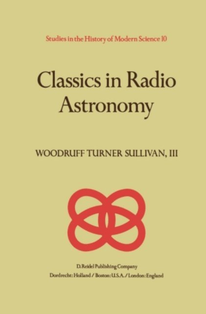 W.T. Sullivan - Classics in Radio Astronomy, E-bok