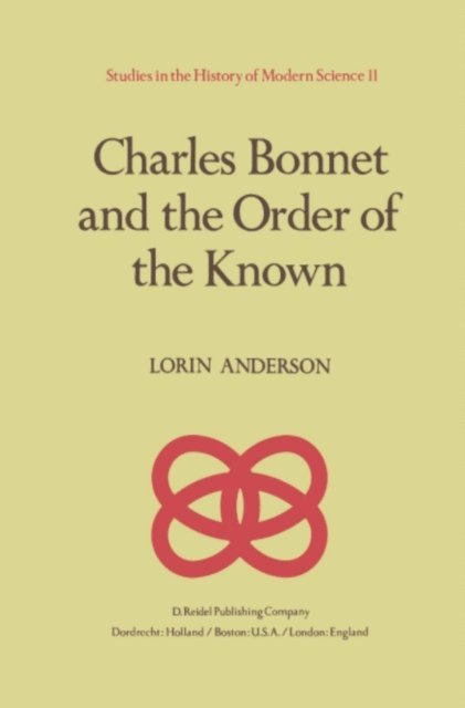 L. Anderson - Charles Bonnet and the Order of the Known, E-bok