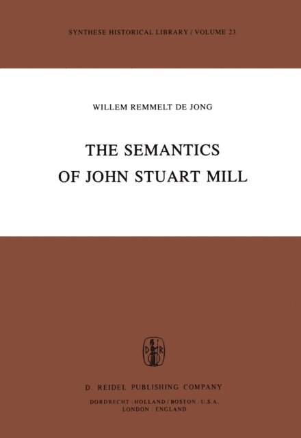 W.R. de Jong - Semantics of John Stuart Mill, E-bok